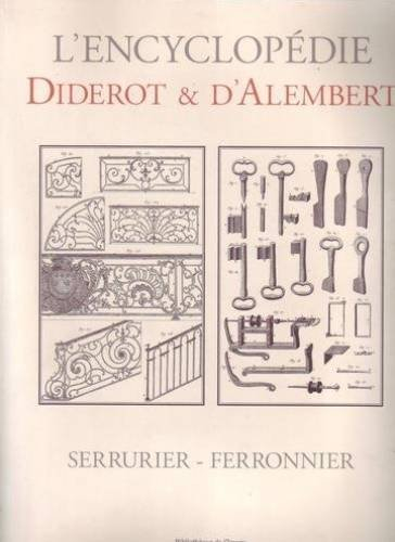encyclopédie diderot & d'alembert : serrurier-ferronnier. recueil de planches sur les sciences, les 