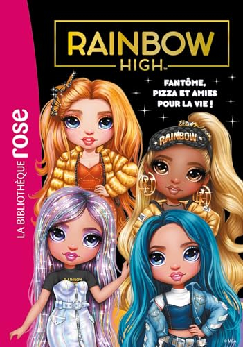 Rainbow High. Vol. 13. Fantôme, pizza et amies pour la vie !