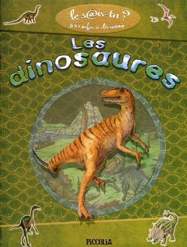 les dinosaures - 100 infos à découvrir