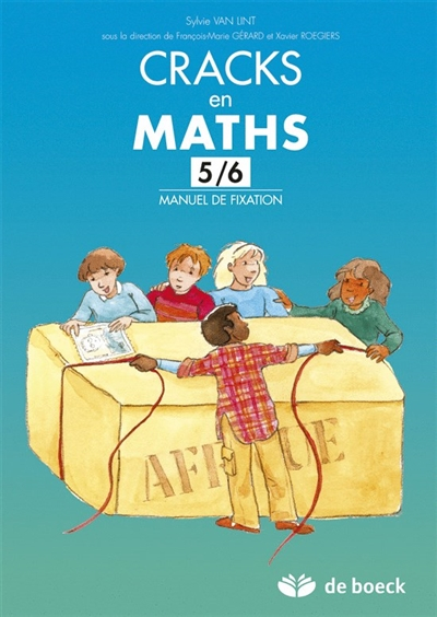 Cracks en maths 5-6 : manuel de fixation