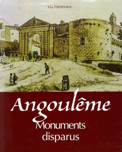 Angoulême : monuments disparus