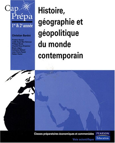 Histoire, géographie et géopolitique du monde contemporain : 1re & 2e années classes préparatoires é
