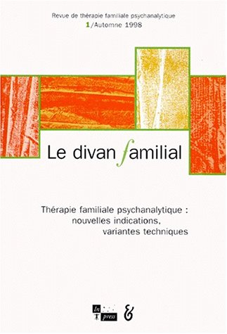Divan familial (Le), n° 1. Thérapie familiale psychanalytique : nouvelles indications, variantes tec