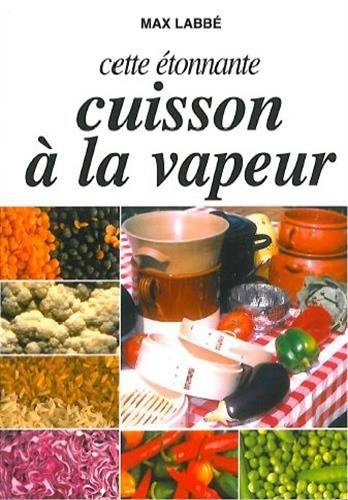 Cette étonnante cuisson à la vapeur