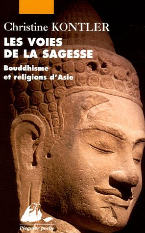 Les voies de la sagesse : bouddhisme et religions d'Asie