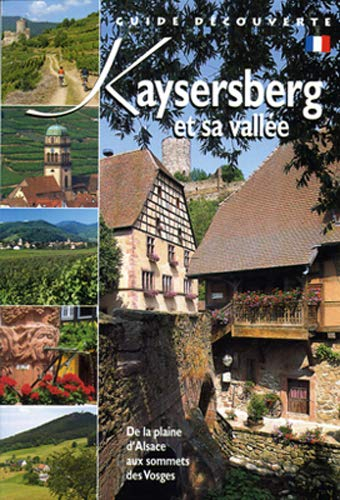 Kaysersberg et sa vallée : de la plaine d'Alsace aux sommets des Vosges