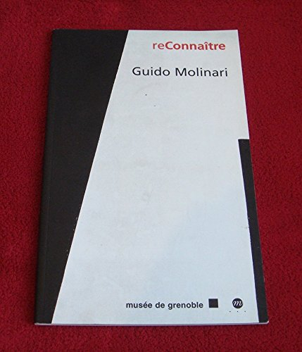Guido Molinari : exposition, Musée de Grenoble, 17 oct.-3 janv. 1999