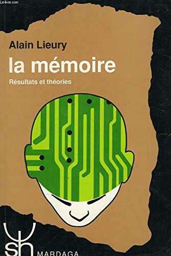 La Mémoire : résultats et théories