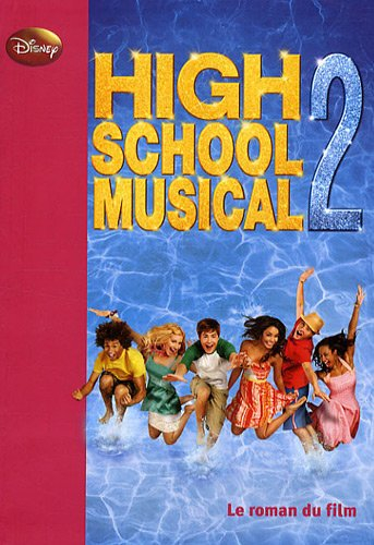 High school musical 2 : le roman du film