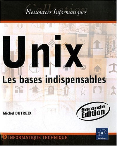 Unix : les bases indispensables