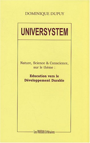 Universystem : nature, science & conscience, sur le thème éducation vers le développement durable