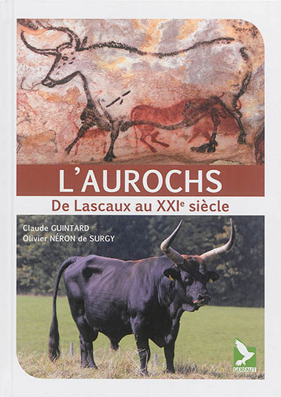L'aurochs : de Lascaux au XXIe siècle