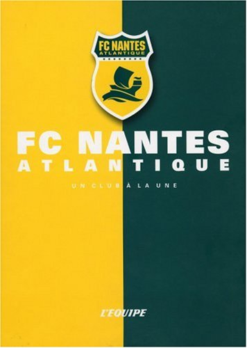 FC Nantes Atlantique : un club à la une