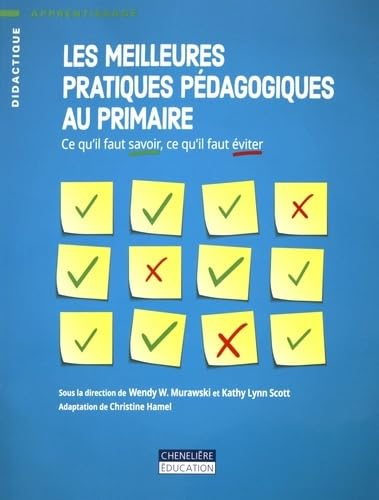 Les meilleures pratiques pédagogiques au primaire : ce qu'il faut savoir, ce qu'il faut éviter