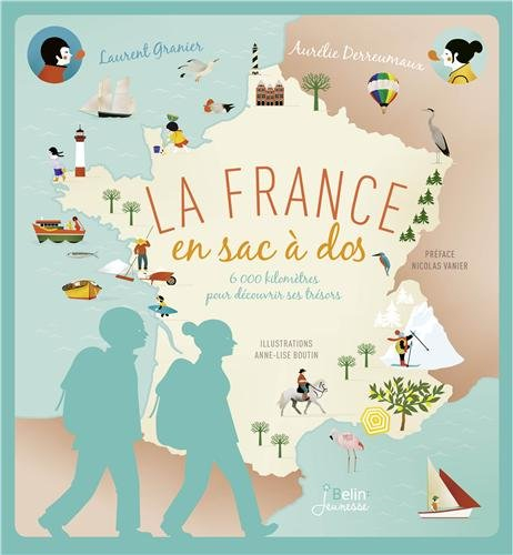 La France en sac à dos : 6.000 km pour découvrir ses trésors