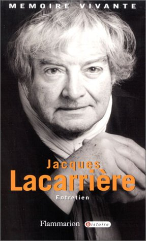 Jacques Lacarrière : entretiens avec Jean Lebrun
