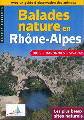 Balades nature en Rhône-Alpes, Diois, Baronnies, Vivarais