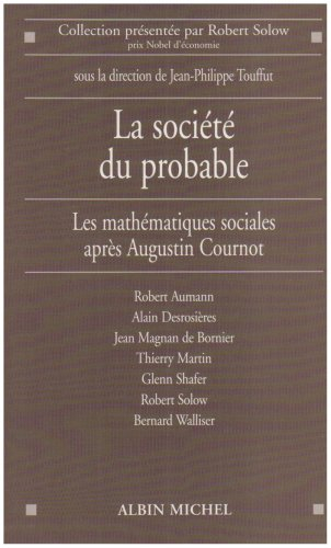 La société du probable : les mathématiques sociales après Augustin Cournot : conférence du Centre Co