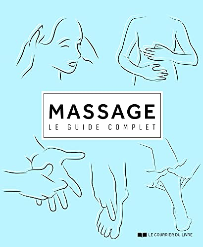 Massage : le guide complet
