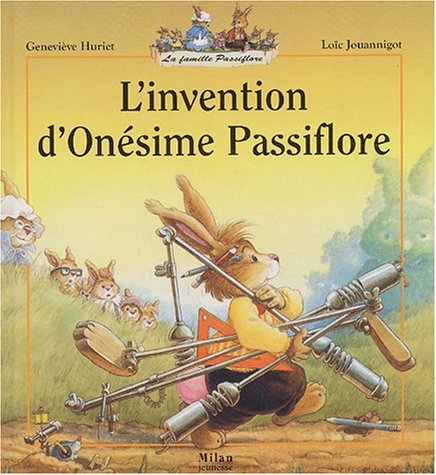 La famille Passiflore. L'invention d'Onésime Passiflore