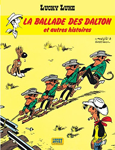 Lucky Luke. Vol. 26. La ballade des Dalton : et autres histoires