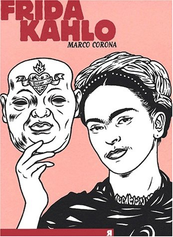 Frida Kahlo : Une biographie surréelle