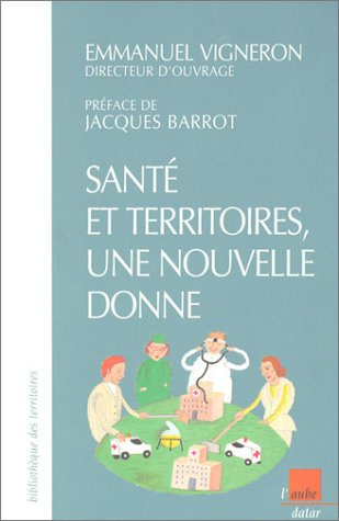 Santé et territoires. Vol. 2. Une nouvelle donne