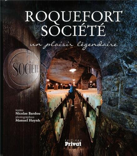 Roquefort Société, un plaisir légendaire
