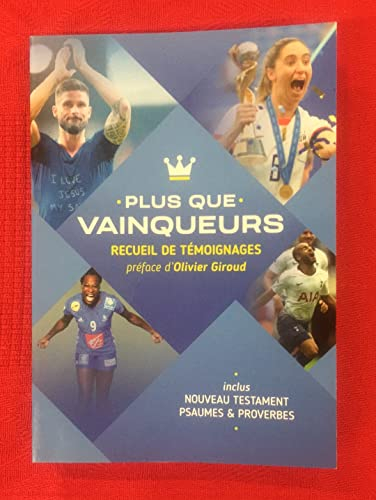 Plus que vainqueurs. Recueil de témoignages - Nouveau Testament, Psaumes et Proverbes