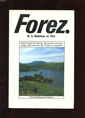 Forez : de la Madeleine au Pilat
