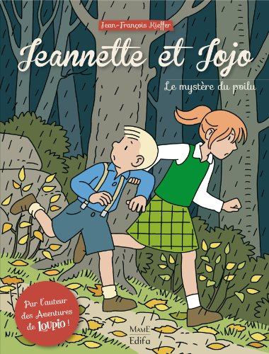 Jeannette et Jojo. Vol. 1. Le mystère du poilu