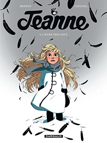 Jeanne. Vol. 2. L'hiver sera doux