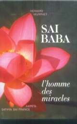 Sai Baba : l'homme des miracles
