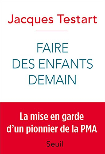 Faire des enfants demain : révolutions dans la procréation