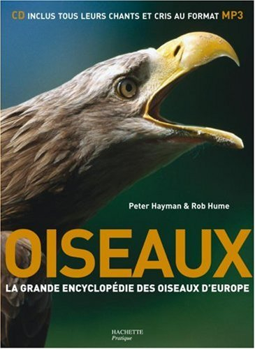 Oiseaux : la grande encyclopédie des oiseaux d'Europe
