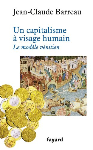 Un capitalisme à visage humain : le modèle vénitien