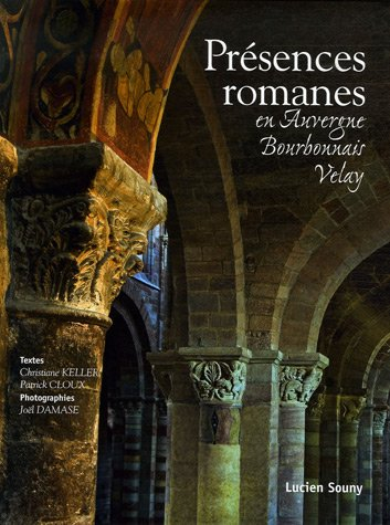 Présences romanes en Auvergne, Bourbonnais, Velay