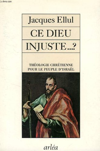 Ce dieu injuste ? : théologie chrétienne pour le peuple d'Israël