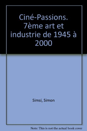 Ciné-passions : 7e art et industrie de 1945 à 2000 : premier guide chiffré du cinéma en France, 8.20
