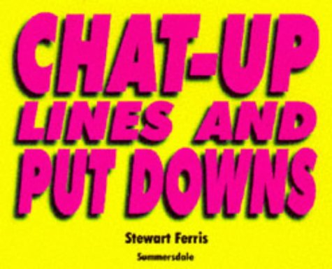 Chat-Up Lines and Put Downs