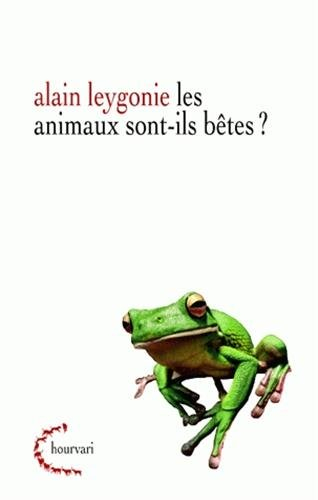 Les animaux sont-ils des bêtes ?