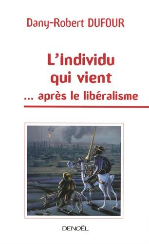L'individu qui vient... après le libéralisme