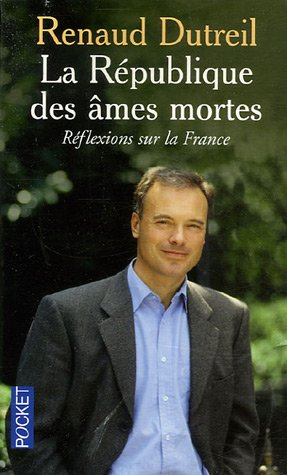 La République des âmes mortes : réflexions sur la France