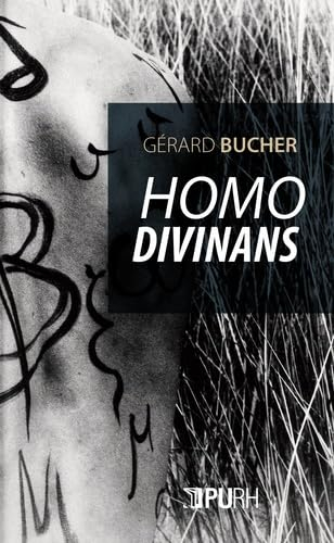 Homo divinans. Vol. 1. L'impensé de la parole et de la mort