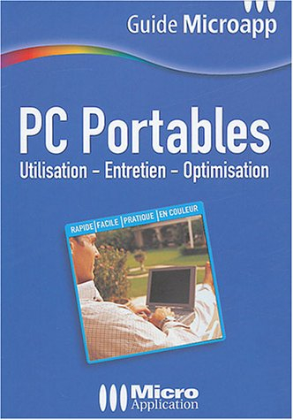 PC portable : utilisation, entretien, optimisation
