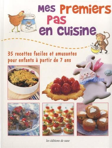 Mes premiers pas en cuisine : 35 recettes faciles et amusantes pour enfants à partir de 7 ans