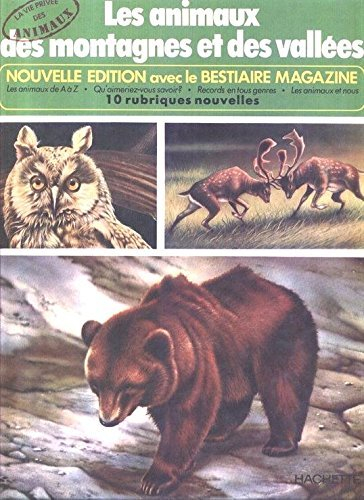 les animaux de la montagne et des vallées : par rinaldo d. d'ami. adaptation française de claude voi
