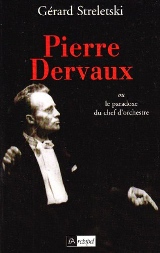 Pierre Dervaux ou Le paradoxe du chef d'orchestre