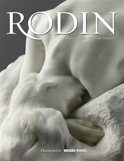 Rodin - Raphaël Masson, Véronique Mattiussi