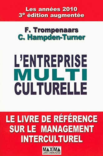 L'entreprise multiculturelle : le livre de référence sur le management interculturel